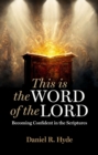 Image for This Is the Word of the Lord : Becoming Confident in the Scriptures