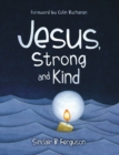 Image for Jesus, Strong and Kind