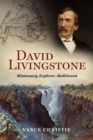 Image for David Livingstone : Missionary, Explorer, Abolitionist
