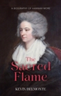 Image for The Sacred Flame : A Biography of Hannah More