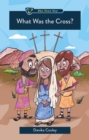 Image for What Was the Cross?