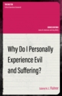 Image for Why Do I Personally Experience Evil and Suffering?