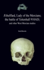 Image for ?thelfl?d, Lady of the Mercians; The Battle of Tettenhall 910ad; And Other West Mercian Studies.