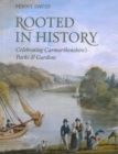 Image for Rooted in History - Celebrating Carmarthenshire&#39;s Parks and Gardens