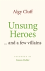 Image for Unsung Heroes : ... and a few villains