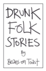 Image for Drunk Folk Stories