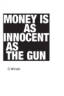 Image for Money is as innocent as the gun