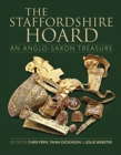 Image for The Staffordshire Hoard  : an Anglo-Saxon treasure