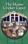 Image for The Mouse Cricket Caper : (The MCC)