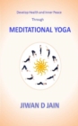 Image for Develop health and inner peace through meditational yoga