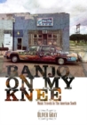 Image for Banjo on my knee  : music travels in the American South