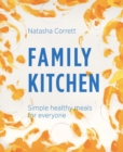 Image for Family Kitchen : Simple Healthy Meals for Everyone