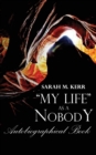 Image for Sarah Kerr &quot;My Life as a Nobody&quot;