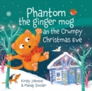 Image for Phantom the ginger mog an the crumpy Christmas Eve