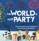 Image for The World is Your Party