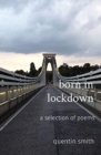Image for born in lockdown : a selection of poems