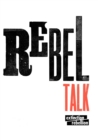 Image for Rebel Talk : poems from the climate emergency