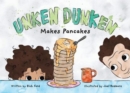 Image for Unken Dunken Makes Pancakes