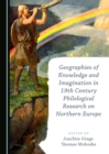 Image for Geographies of knowledge and imagination in 19th century philological research on Northern Europe