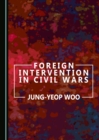 Image for Foreign Intervention in Civil Wars