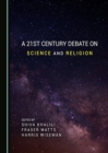 Image for A 21st century debate on science and religion