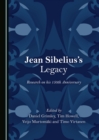 Image for Jean Sibelius&#39;s legacy: research on his 150th anniversary