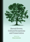 Image for Sacred groves, cultural ecosystems and conservation