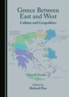 Image for Greece Between East and West: Culture and Geopolitics (Durrell Studies 7)