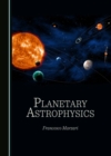 Image for Planetary Astrophysics