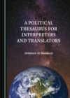 Image for A Political Thesaurus for Interpreters and Translators