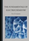 Image for The fundamentals of electrochemistry