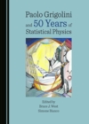 Image for Paolo Grigolini and 50 years of statistical physics