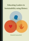 Image for Educating Leaders in Sustainability Using History