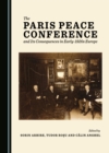 Image for The Paris Peace Conference and its consequences in early-1920s Europe