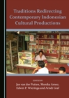 Image for Traditions redirecting contemporary indonesian cultural productions