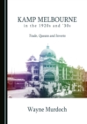 Image for Kamp Melbourne in the 1920s and &#39;30s: trade, queans and inverts