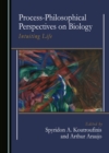 Image for Process-philosophical perspectives on biology  : intuiting life
