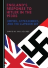 Image for England&#39;s Response to Hitler in the 1930S: Empire, Appeasement, and the Cliveden Set