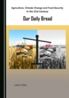 Image for Agriculture, climate change and food security in the 21st century: our daily bread