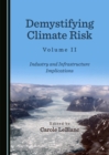 Image for Demystifying climate risk.: (A practitioner&#39;s guide) : Volume II,