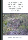 Image for Globaletics and radicant aesthetics in Australian fiction
