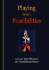 Image for Playing with possibilities