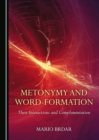 Image for Metonymy and word-formation: their interactions and complementation