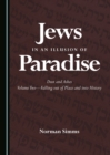Image for Jews in an illusion of paradise: dust and ashes. (Falling out of place and into history)