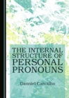 Image for The internal structure of personal pronouns