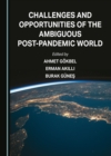 Image for Challenges and Opportunities of the Ambiguous Post-Pandemic World