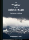 Image for The weather in the Icelandic sagas  : the enemy without