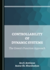 Image for Controllability of dynamic systems: the green&#39;s function approach