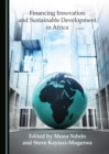 Image for Financing innovation and sustainable development in Africa