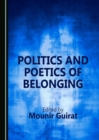 Image for Politics and poetics of belonging
